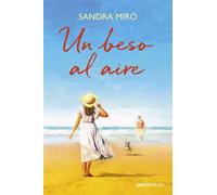 Un beso al aire - Sandra Miró - Ediciones Martínez Roca - ebook (ePub) - Livre