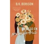 Un Beso En Primavera / In The Weeds