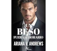 Un beso fuera de horario: Novela romántica contemporánea