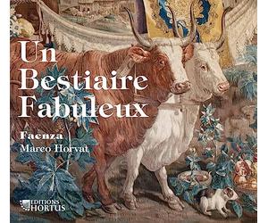 Un Bestiaire Fabuleux / Faenza - Marco Horvat