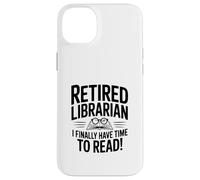 Un bibliothécaire à la Retraite a Enfin Le Temps de Lire Coque pour iPhone 14 Plus