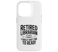 Un bibliothécaire à la Retraite a Enfin Le Temps de Lire Coque pour iPhone 14 Pro