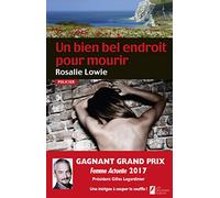 Un bien bel endroit pour mourir. Gagnant Prix femme actuelle 2017