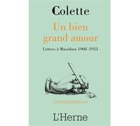 Un Bien Grand Amour - Lettres À Musidora 1908-1953