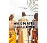 Un bigame en noir et blanc Rencontre Govina - Math-Eli Kokou - Connaissances Et Savoirs - broché - Essai
