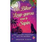 Un Biker Loup-Garou sous le Sapin - Comédie romantique fantastique de Noël