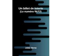 Un billet de loterie; (Le num ro 9672)