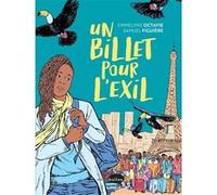 Un billet pour l'exil Octavie Emmelyne (Auteur), Samuel Figuière (Dessinateur)
