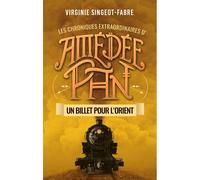 Un billet pour l'Orient - Virginie Singeot-Fabre - Faute de frappe - broché - Roman junior