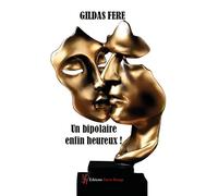 Un bipolaire enfin heureux !