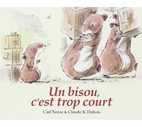 Un bisou, c'est trop court