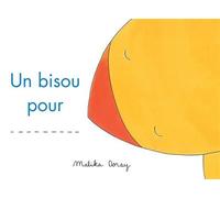 Un bisou pour - Malika Doray - Ecole Des Loisirs - relié - Album éveil dès la naissance