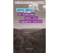 Un blaireau chez les cigognes noires Les Mystères de l'archiviste - Annie Massy - Le Pythagore Eds - broché - Roman