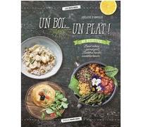 Marie Claire – Un bol... un plat ! – 40 recettes : Bowl cakes, Porridges, Buddha & Smoothie bowls
