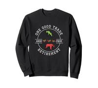 Un Bon Commerce Loin de la Retraite pour Les Traders boursiers Sweatshirt