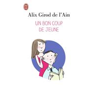 Un bon coup de jeune Alix Girod de l'Ain (Auteur)