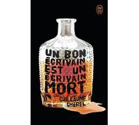 Un bon écrivain est un écrivain mort - Guillaume Chérel - J'ai Lu - Poche - Roman