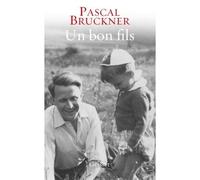 Un bon fils - Pascal Bruckner - Grasset - broché - Roman