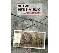 Un bon petit vieux - Jacques Lemoine - Alter Real - broché - Roman