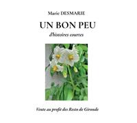 Un bon peu D'histoires courtes - Marie Desmarie - Librinova - broché - Nouvelles