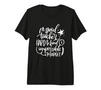 Un Bon Professeur Difficile à trouver et Impossible à Oublier T-Shirt Haut de Gamme