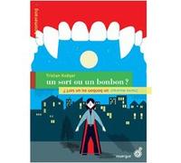 Un Bonbon Ou Un Sort ! / Un Sort Ou Un Bonbon !