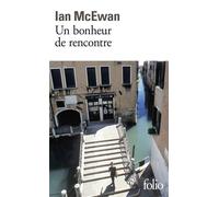 Un bonheur de rencontre - Ian McEwan - Gallimard - Poche - Roman