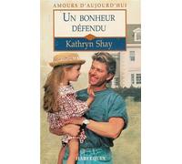 Un bonheur défendu : Collection : Harlequin amours d'aujourd'hui n° 566