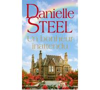 Un bonheur inattendu - Danielle Steel - Presses De La Cite - broché - Roman