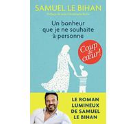 Un bonheur que je ne souhaite à personne