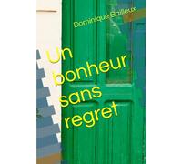 Un bonheur sans regret