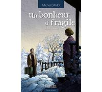 Un bonheur si fragile T04: Les Amours