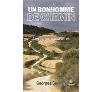 Un bonhomme de chemin - Livre gros caractères - Georges Savillan - Le Lys Bleu - broché - Récit