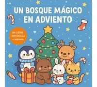 Un Bosque Mágico en Adviento | Cuento de colorear kawaii de Navidad para niños: Descubre la historia de estos personajes navideños para colorear, descubrir y esperar la llegada de Papá Noel
