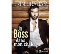 Un Boss dans mon chalet