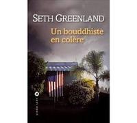 Seth Greenland – Un bouddhiste en colère – traduit par Jean Esch – Broché