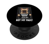 Un Bouledogue arrêté pour Un reniflement Suspect, Pas ma faute PopSockets PopGrip Adhésif