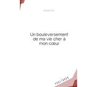 Un bouleversement de ma vie cher à mon coeur