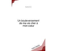 Un bouleversement de ma vie cher à mon coeur