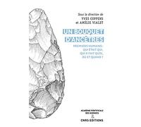 Un bouquet d'ancêtres - Premiers humains : qui était qui, qui a fait quoi, où et quand ?
