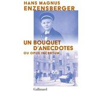 Hans Magnus Enzensberger – Un bouquet d'anecdotes ou Opus incertum – Tr. B. Lortholary – Broché