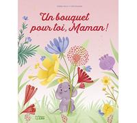 Un Bouquet Pour Toi, Maman !