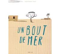 Un bout de mer Ingrid Chabbert (Auteur), Raùl Guridi (Illustration)