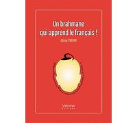Un brahmane qui apprend le français ! - Abhay Tikekar - Verone Eds - broché - Témoignage