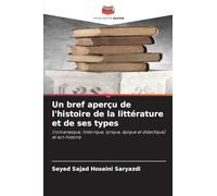 Un bref aperçu de l'histoire de la littérature et de ses types