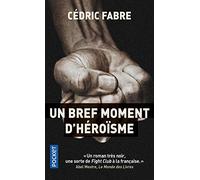 Un bref moment d'héroïsme