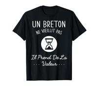 Un Breton Ne Vieillit Pas Humour Cadeau Bretagne T-Shirt