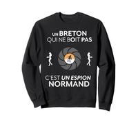 Un Breton Qui ne boit Pas C'est Un Espion Normand Sweatshirt