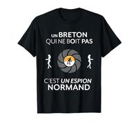Un breton qui ne boit pas c'est un espion normand T-Shirt