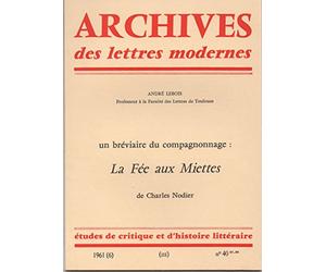 Un bréviaire du compagnonnage : La Fée aux Miettes de Charles Nodier [Broché] Andrè Lebois